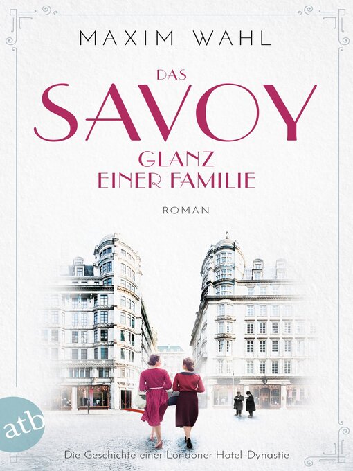 Title details for Das Savoy--Glanz einer Familie by Maxim Wahl - Wait list